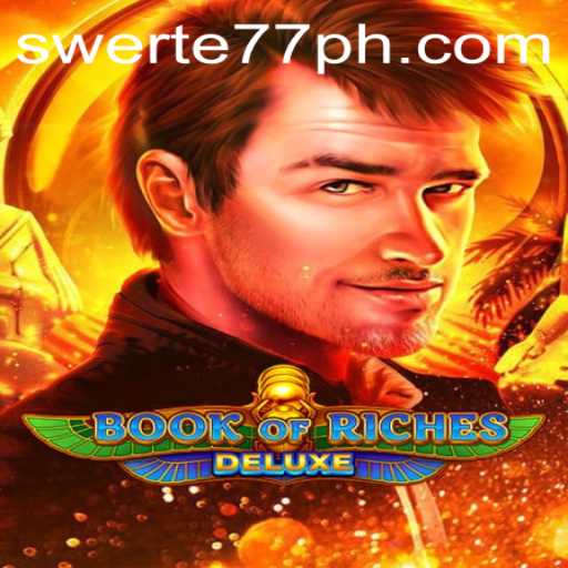 Unveiling the Splendor of Book of Riches Deluxe: A Comprehensive Guide