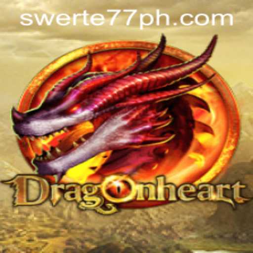 Unlock the Adventure of DragonHeart with Swerte77: A Comprehensive Guide