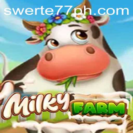 Unveiling the Enchanting World of MilkyFarm: Swerte77 Edition