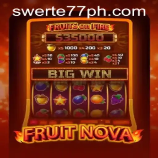 Discover the Excitement of FruitNova with Swerte77