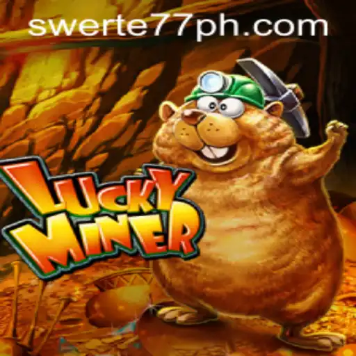 LuckyMiner: The Latest Sensation in Online Gaming with Swerte77