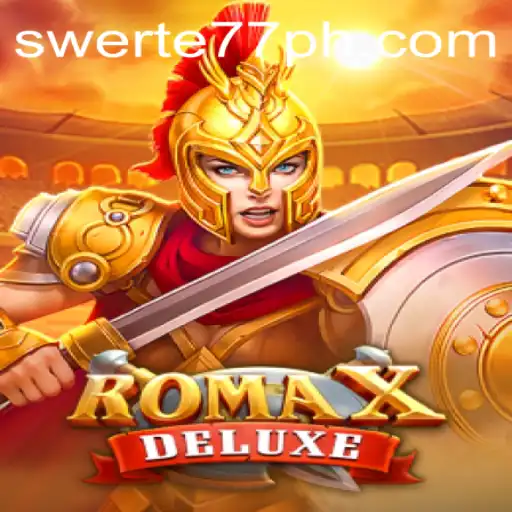 Exploring the Thrills of RomaXDeluxe: A Comprehensive Guide to the Game