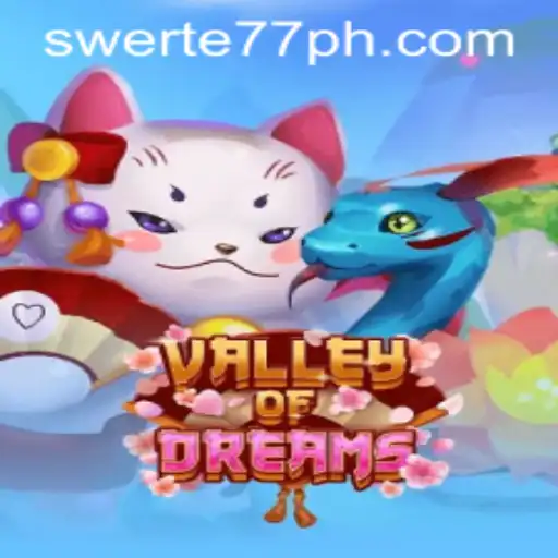 Exploring ValleyofDreams: A New Era in Gaming with Swerte77